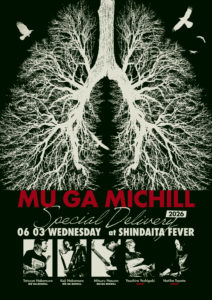 MUGAMICHILL "Special delivery 2026" @ LIVE HOUSE FEVER（新代田、東京）