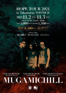 MUGAMICHILL ” HOPE tour 2021″高松 TOONICE 2days @ TOONICE（高松、香川）
