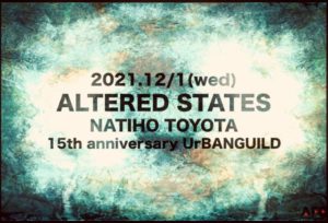 Altered States UrBANGUILD 15周年企画 @ Urbanguild（京都、京都）
